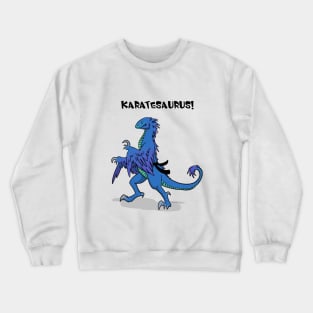 Karatesaurus! blue for bright backgrounds Crewneck Sweatshirt